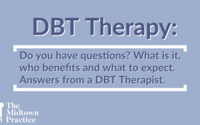 Do You Have Some Questions for a DBT Therapist? We Have Some Answers!